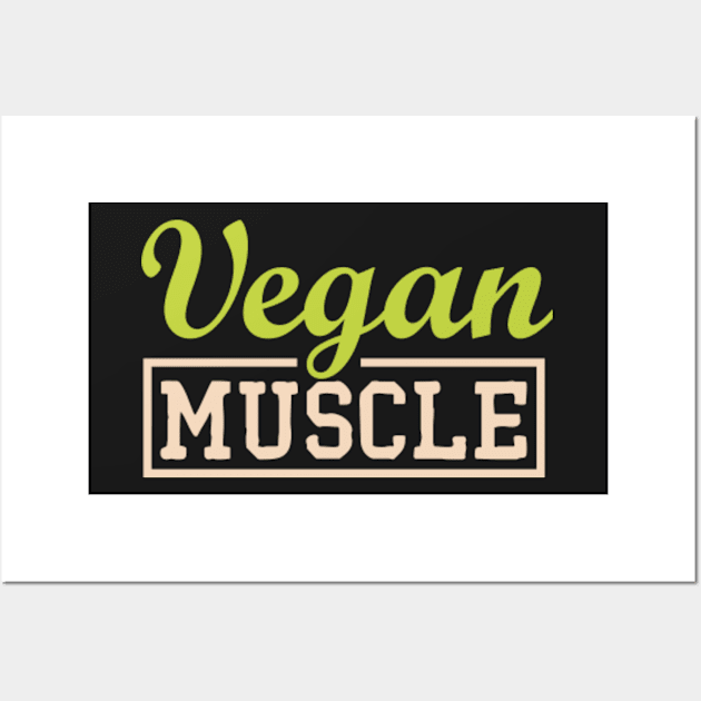 Vegan Muscle T-Shirt Funny Vegan saying vegetarian Tee shirt Wall Art by mehdigraph